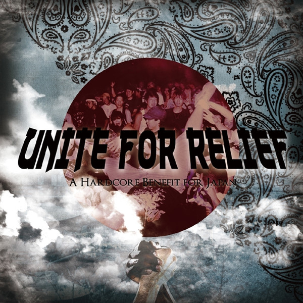 Unite For Relief - A Hardcore Benefit For Japan
