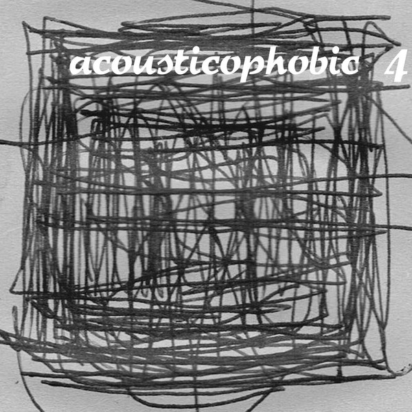 Acousticophobic 4