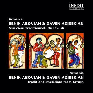 Arménie = Armenia - Musiciens Traditionnels Du Tavush = Traditional Musicians From Tavush