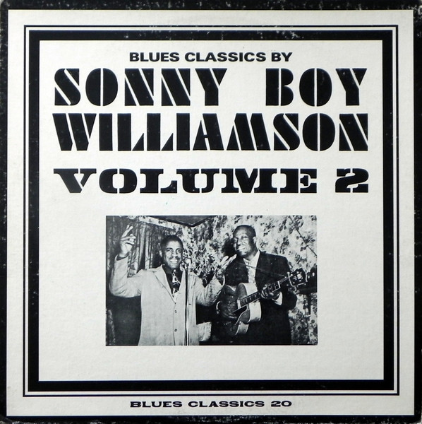 Blues Classics By Sonny Boy Williamson Volume 2