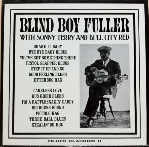 Blind Boy Fuller With Sonny Terry And Bull City Red