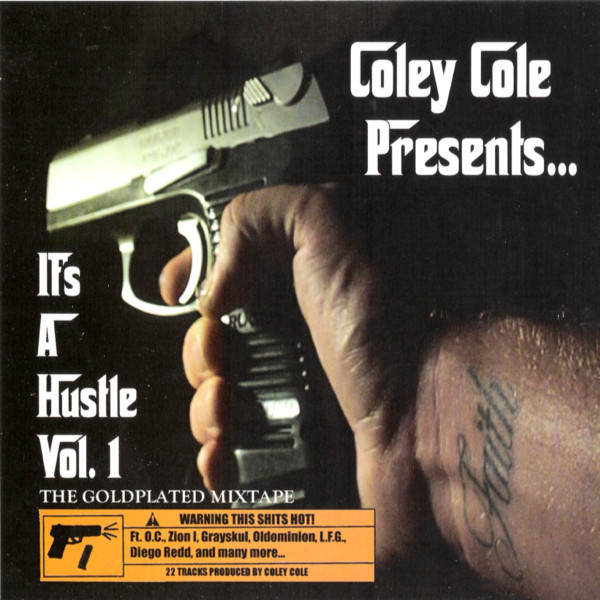 Coley Cole Presents... It's A Hustle Vol. 1: The Goldplated Mixtape