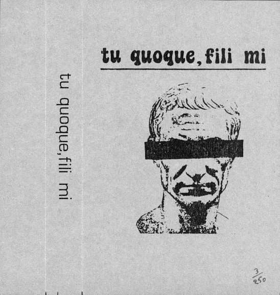 Tu Quoque, Fili Mi