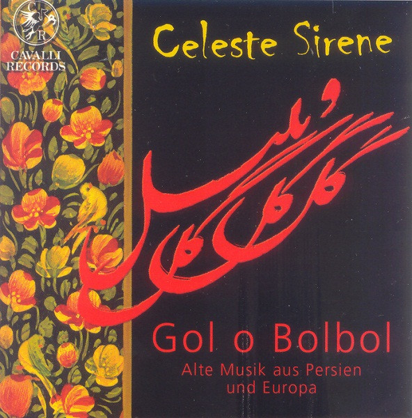 Gol O Bolbol (Alte Musik Aus Persien Und Europa)
