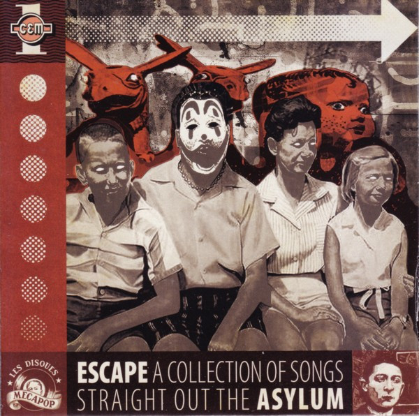 Escape - A Collection Of Songs Straight Out The Asylum