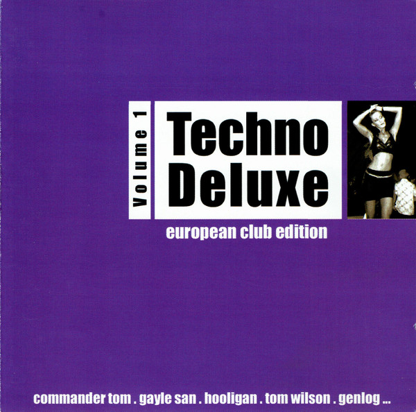 Techno Deluxe  - Volume 1 European Club Edition