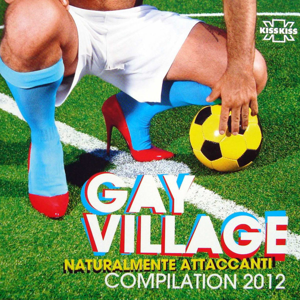 Gay Village - Compilation 2012 - Naturalmente Attaccanti