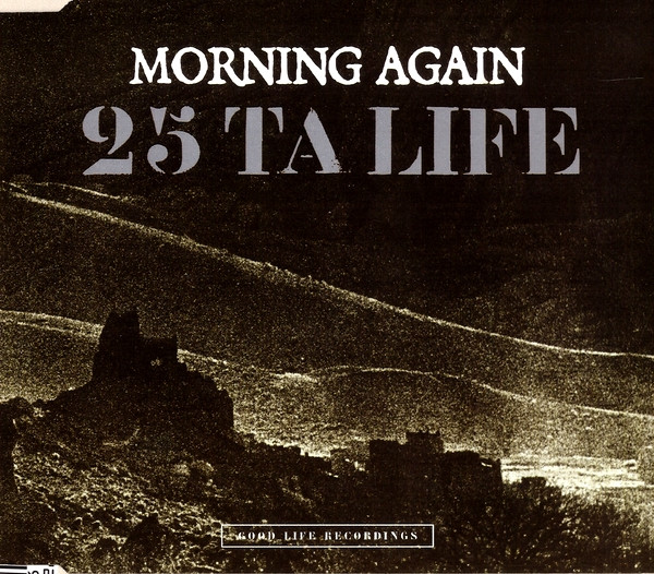 Morning Again / 25 Ta Life