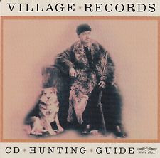 Village Records CD Hunting Guide