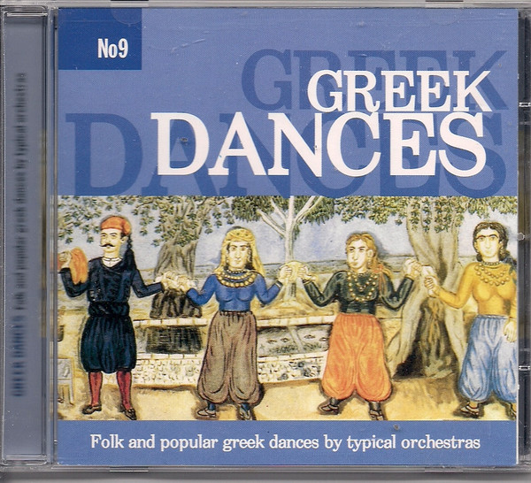 Greek Dances No9 - Folk & Popular Greek Dances By Typical Orchestras