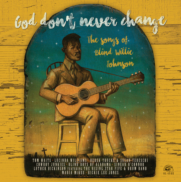 God Don't Never Change (The Songs Of Blind Willie Johnson)