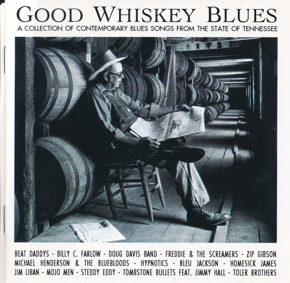 Good Whiskey Blues (A Collection Of Contemporary Blues Songs From The State Of Tennessee)