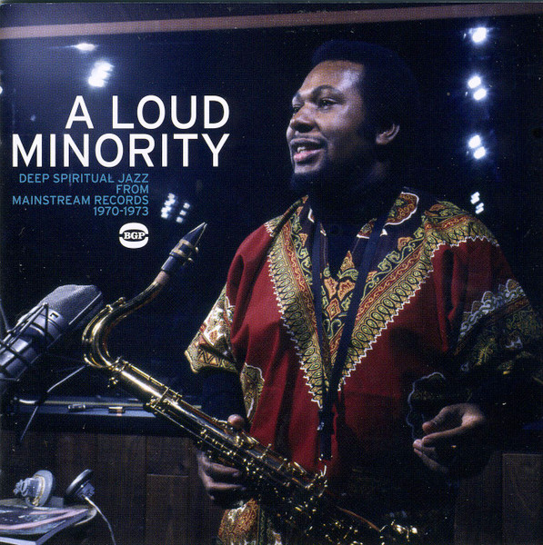 A Loud Minority - Deep Spiritual Jazz From Mainstream Records 1970-1973