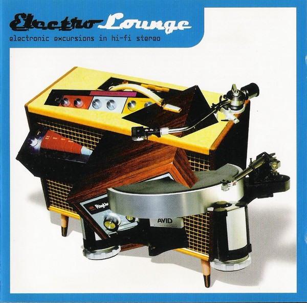 Electro Lounge - Electronic Excursions In Hi-Fi Stereo