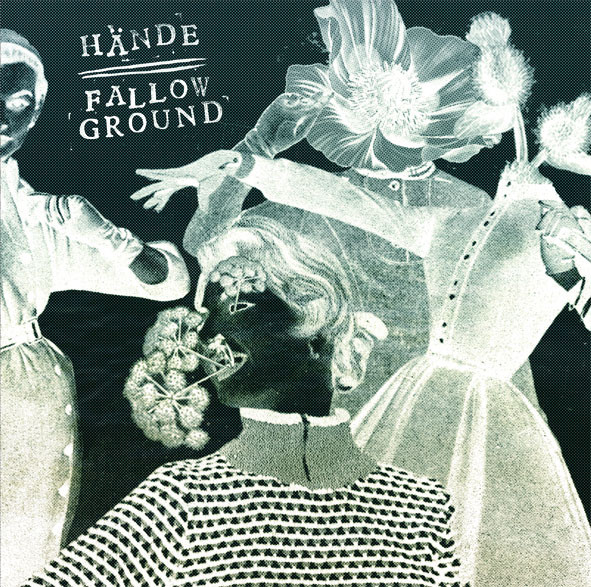 Hände / Fallow Ground