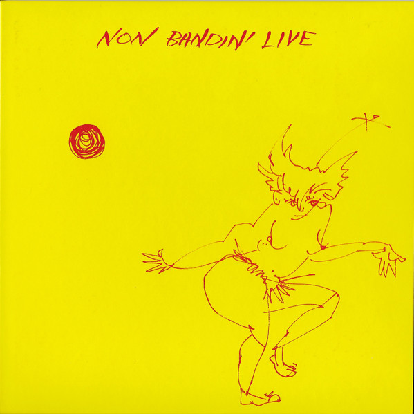 Non Bandin' Live + 1982 Live