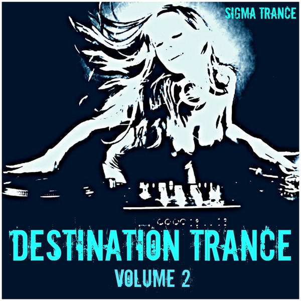 Destination Trance - Volume 2