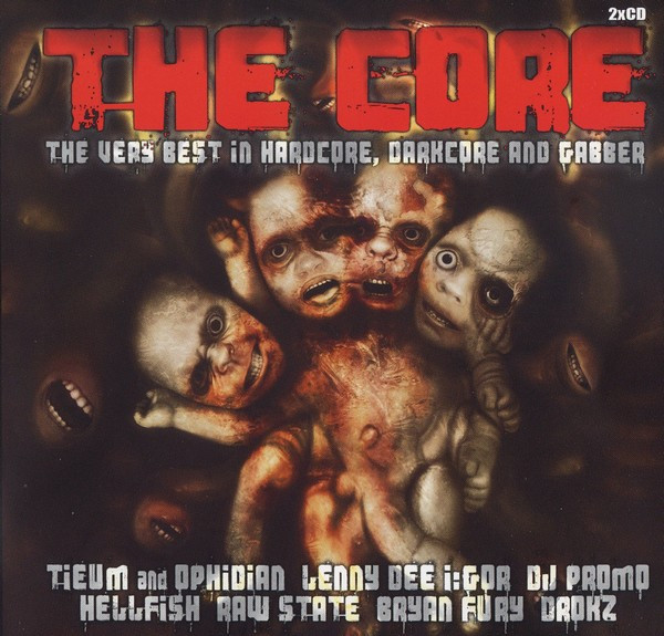 The Core - The Very Best In Hardcore, Darkcore And Gabber