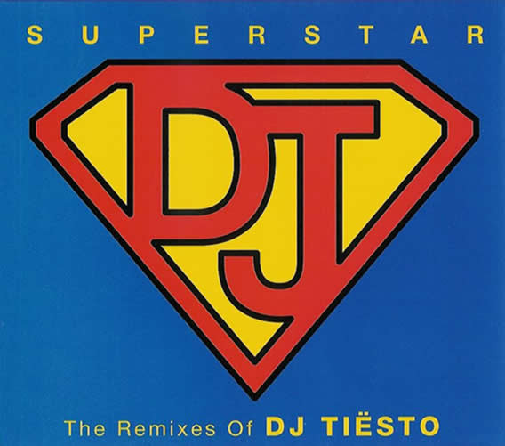 Superstar DJ - The Remixes Of DJ Tiësto