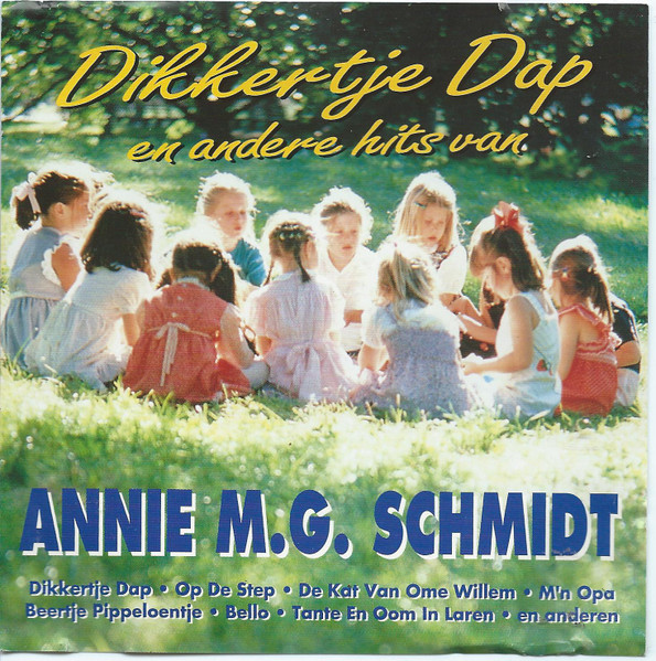 Dikkertje Dap En Andere Hits Van Annie M.G. Schmidt