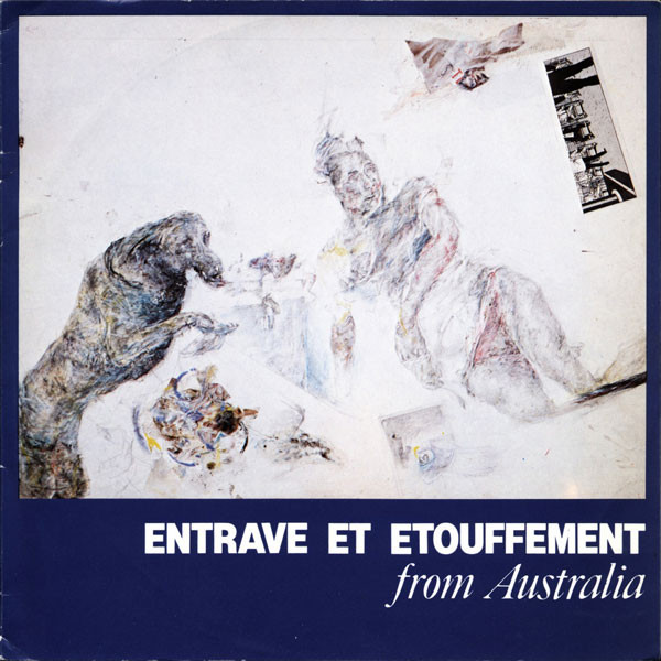 Entrave Et Étouffement, From Australia...