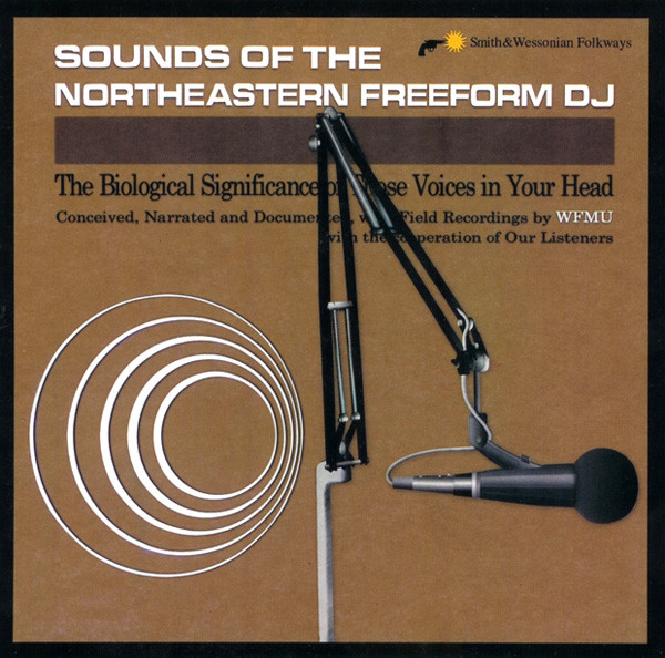 Sounds Of The Northeastern Freeform DJ Or The Biological Significance Of Those Voices In Your Head