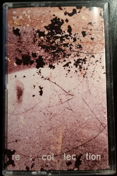 Earwax Re:Collection (Sounds From Various Reaches)