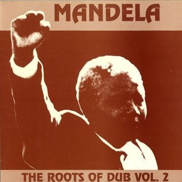 Mandela The Roots Of Dub Vol. 2