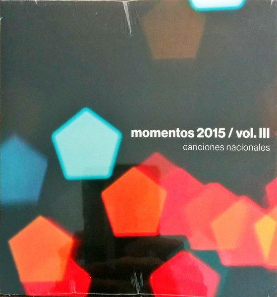 Momentos 2015 / Vol. III Canciones Nacionales