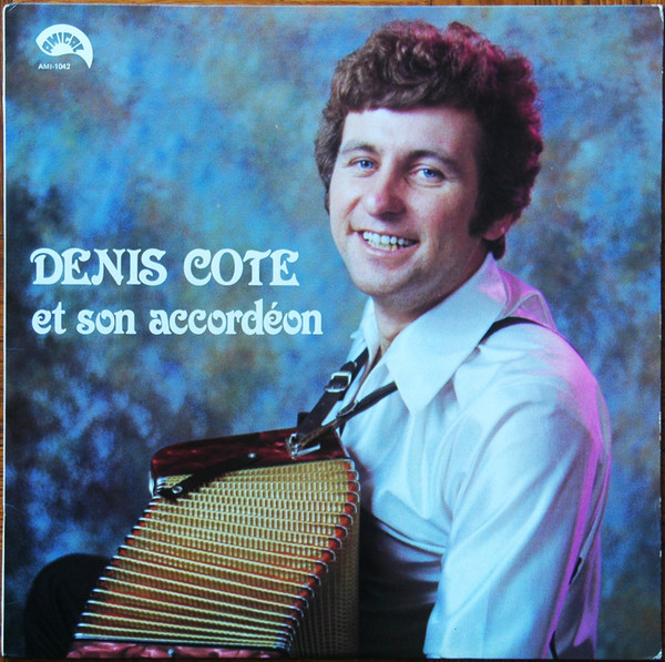 Denis Côté Et Son Accordéon
