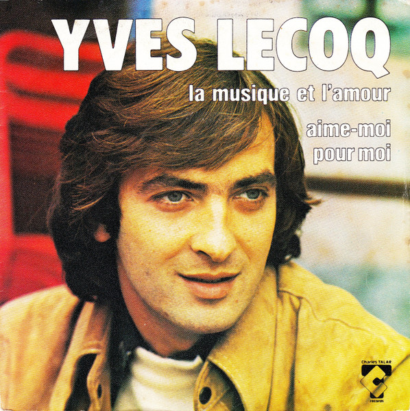 La Musique Et L'amour / Aime-Moi Pour Moi