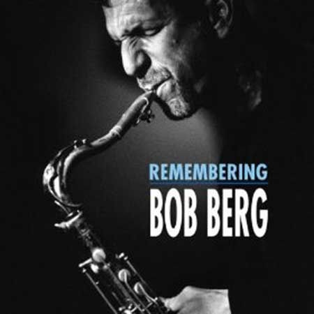 Rembering Bob Berg