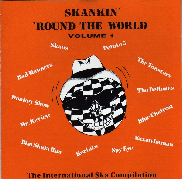 Skankin' 'Round The World - Volume 1 - The International Ska Compilation