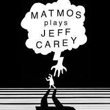 Jeff Carey Plays Matmos / Matmos Plays Jeff Carey