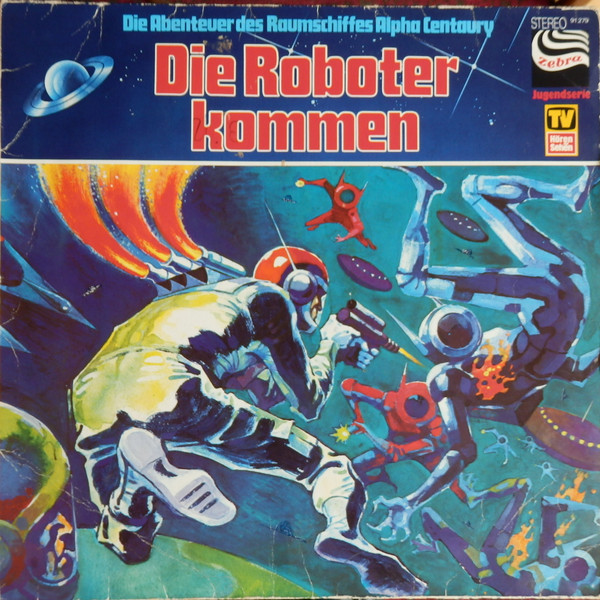 Die Abenteuer Des Raumschiffes Alpha Centaury - Die Roboter Kommen