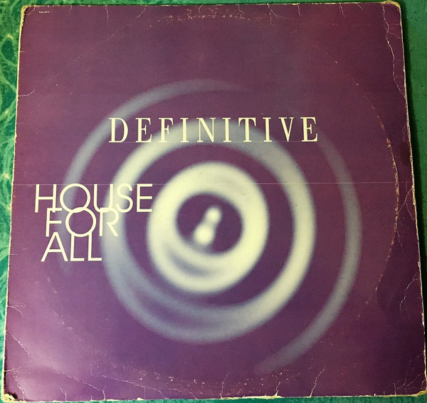 Definitive - House For All