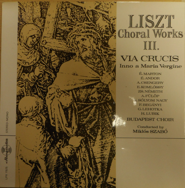 Choral Works III. Via Crucis / Inno A Maria Vergine