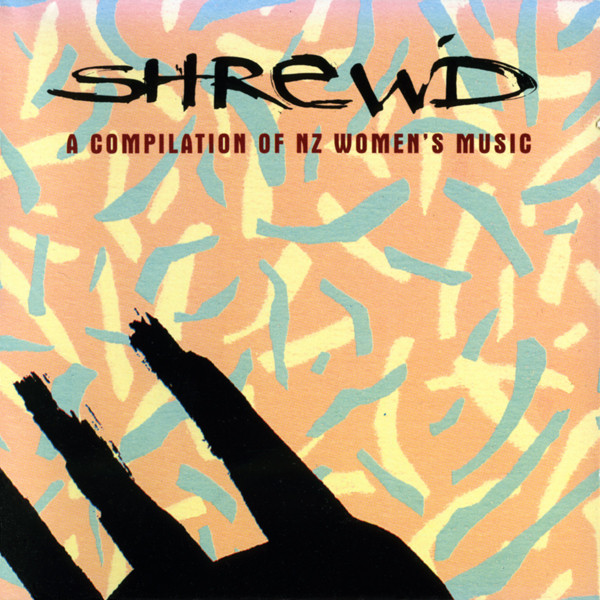 Shrew'd (A Compilation Of NZ Women's Music)