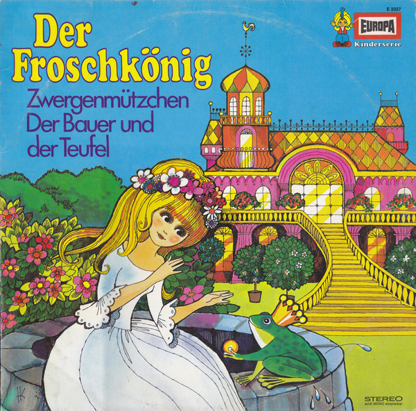 Der Froschkönig / Zwergenmützchen / Der Bauer Und Der Teufel
