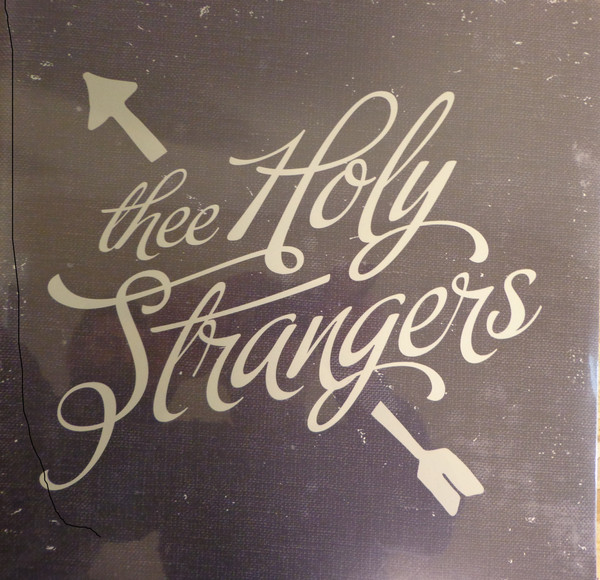 Thee Holy Strangers
