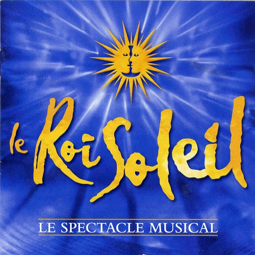 Le Roi Soleil (Le Spectacle Musical)