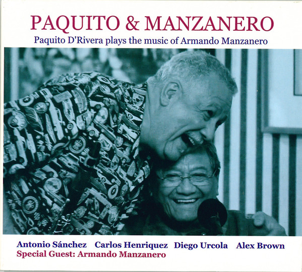 Paquito & Manzanero (Paquito D'Rivera Plays The Music Of Armando Manzanero)
