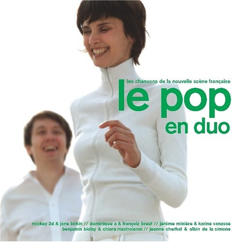 Le Pop En Duo (Les Chansons De La Nouvelle Scène Française)