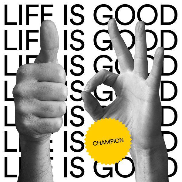 Life Is Good