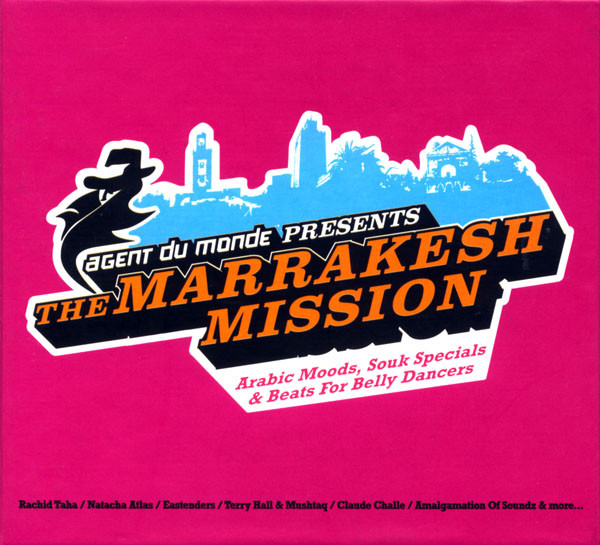 Agent Du Monde Presents The Marrakesh Mission