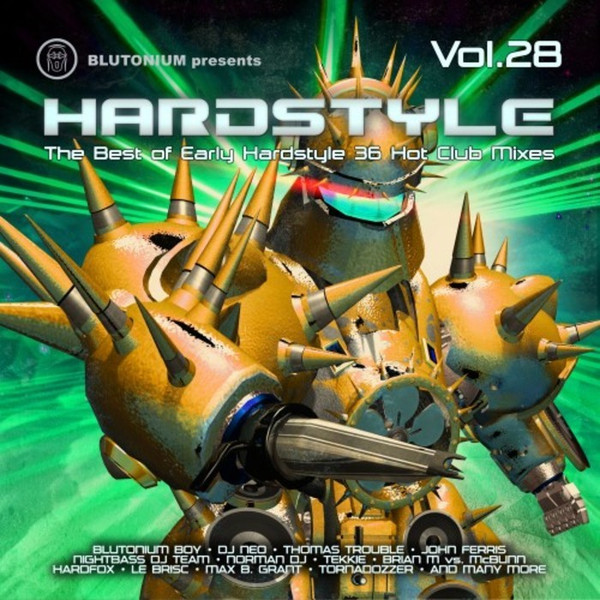Blutonium Presents Hardstyle Vol. 28 (The Best Of Early Hardstyle)