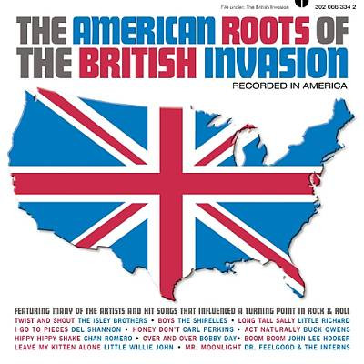The American Roots of the British Invasion 