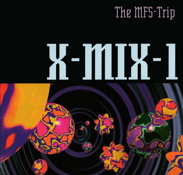 X-Mix-1 - The MFS-Trip