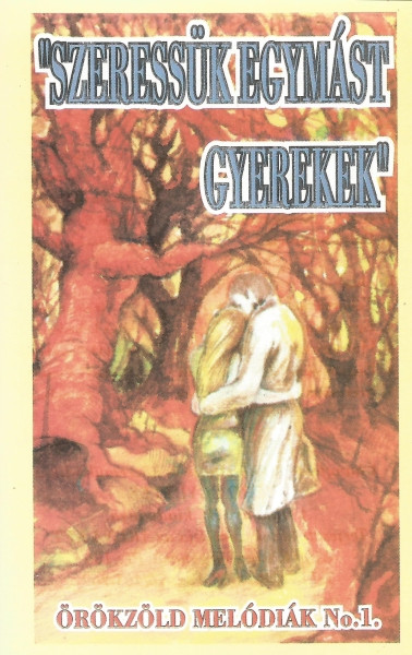 Szeressük Egymást Gyerekek