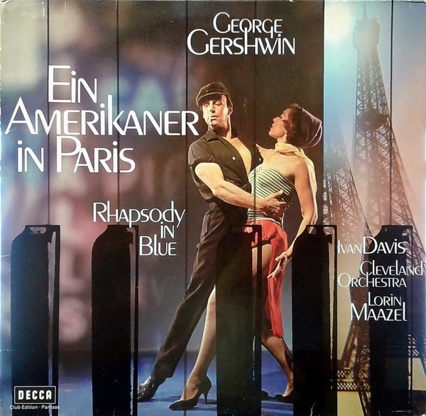 Ein Amerikaner In Paris – Rhapsody In Blue – Cuban Overture